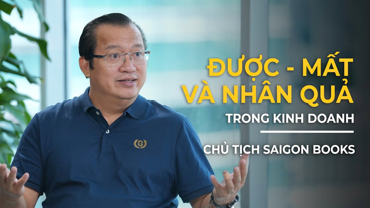 Chuyện được - mất và nhân quả trong đời khởi nghiệp của ông chủ Saigon Books